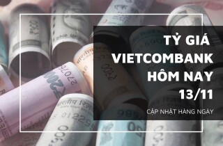 Tỷ giá ngân hàng Vietcombank (VCB) ngày 13/11: Yen Nhật, đô la Úc tiếp tục giảm nhẹ