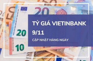 Tỷ giá VietinBank hôm nay 9/11: Tiếp đà tăng với nhiều ngoại tệ