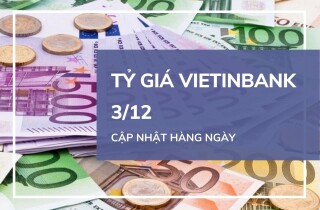 Tỷ giá VietinBank hôm nay 3/12: Đồng loạt giảm trong phiên giao dịch cuối tuần
