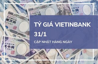 Tỷ giá VietinBank hôm nay 31/1: Các ngoại tệ đồng loạt giảm ở hai chiều giao dịch