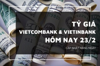 Tỷ giá Vietcombank và VietinBank hôm nay 23/2: USD, euro tiếp tục tăng nhẹ