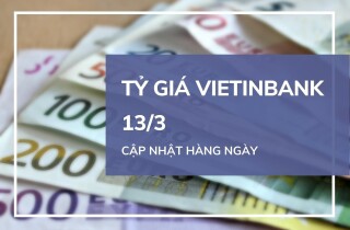 Tỷ giá VietinBank hôm nay 13/3: Biến động không đồng nhất trong phiên đầu tuần