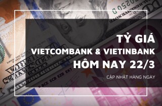 Tỷ giá Vietcombank và VietinBank hôm nay 22/3: Đa số ngoại tệ xoay chiều giảm
