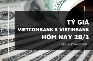 Tỷ giá Vietcombank và VietinBank hôm nay 28/3: USD, bảng Anh, yen Nhật tăng nhẹ