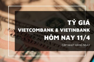 Tỷ giá Vietcombank và VietinBank phần lớn lao dốc phiên ngày 11/4