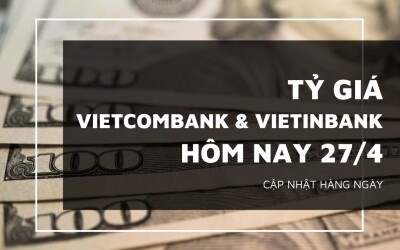 Tỷ giá Vietcombank và VietinBank giảm đồng loạt ở phiên cuối tuần 27/4