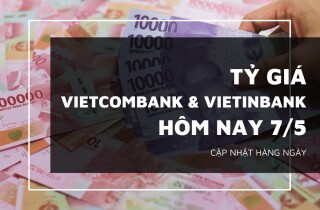 Tỷ giá Vietcombank và VietinBank ngày 7/5, phần lớn ngoại tệ xoay chiều giảm nhẹ