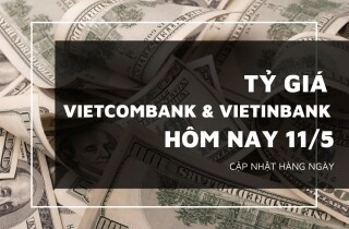 Phiên cuôi tuần (11/5), tỷ giá Vietcombank và VietinBank tăng giảm trái chiều